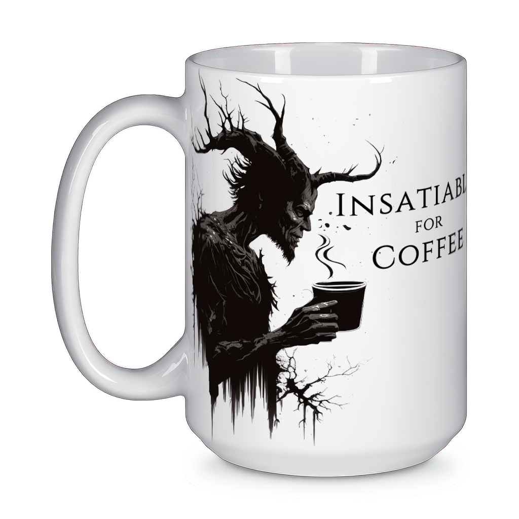 15oz Wendigo Coffee Mug - "INSATIABLE FOR COFFEE"